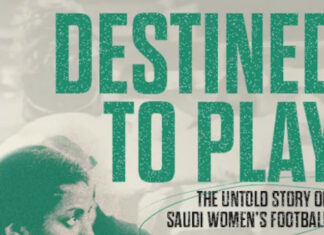 L’ascesa del calcio femminile in Arabia Saudita: “Destined to Play”