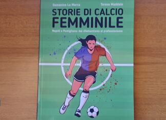 Pomigliano e Napoli Femminile: Domenico La Marca e Teresa Maddalo raccontano le due società in un libro